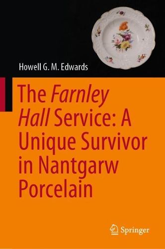 Cover image for The Farnley Hall Service: A Unique Survivor in Nantgarw Porcelain