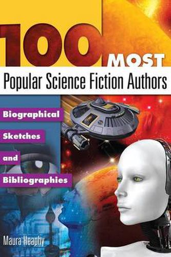 Cover image for 100 Most Popular Science Fiction Authors: Biographical Sketches and Bibliographies