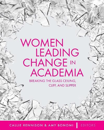 Cover image for Women Leading Change in Academia: Breaking the Glass Ceiling, Cliff, and Slipper