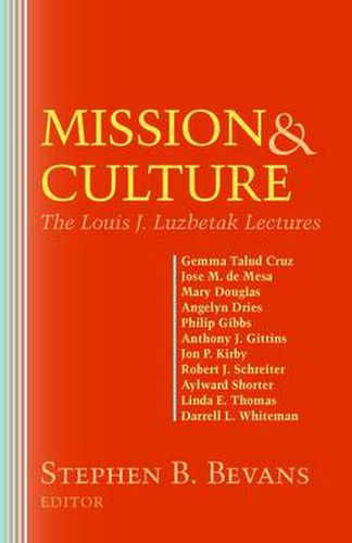 Mission and Culture: The Louis J. Luzbetak Lectures