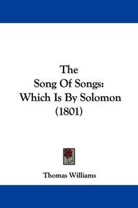Cover image for The Song Of Songs: Which Is By Solomon (1801)