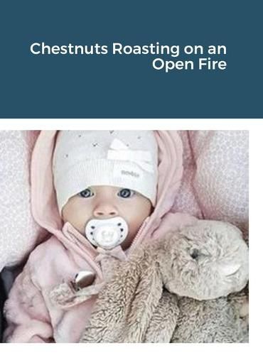 Cover image for Chestnuts Roasting on an Open Fire