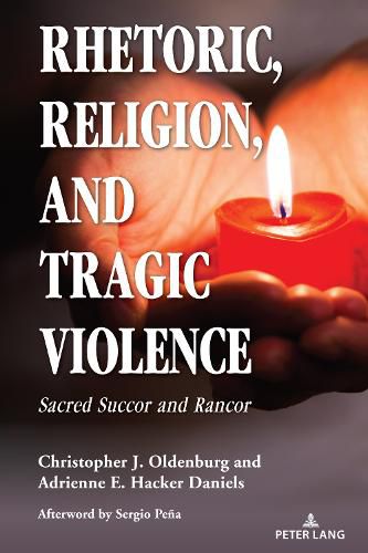Cover image for Rhetoric, Religion, and Tragic Violence