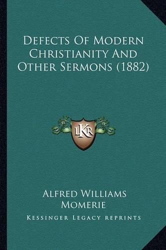 Defects of Modern Christianity and Other Sermons (1882)