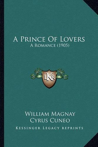 A Prince of Lovers: A Romance (1905)