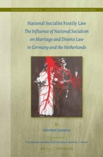 Cover image for National Socialist Family Law: The Influence of National Socialism on Marriage and Divorce Law in Germany and the Netherlands