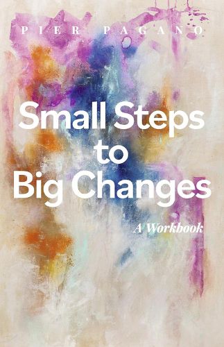 Cover image for Small Steps to Big Changes: A Workbook Volume 2