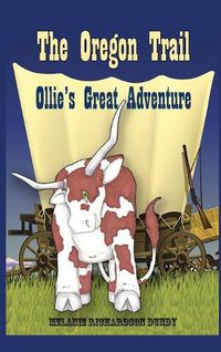 Cover image for The Oregon Trail: Ollie's Great Adventure