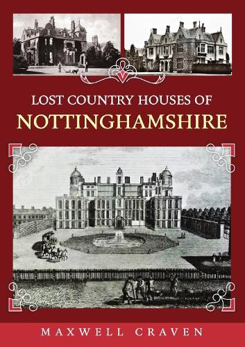 Cover image for Lost Country Houses of Nottinghamshire