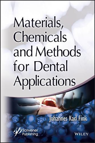 Cover image for Materials, Chemicals and Methods for Dental Applic ations: Materials and Methods