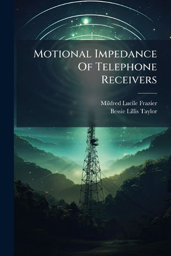 Cover image for Motional Impedance Of Telephone Receivers
