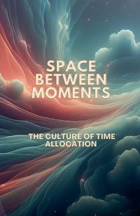 Cover image for Space Between Moments