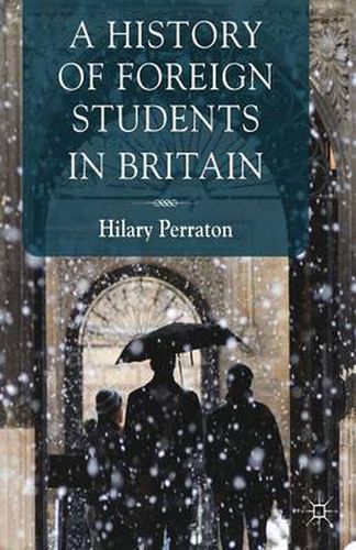 Cover image for A History of Foreign Students in Britain