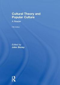 Cover image for Cultural Theory and Popular Culture: A Reader