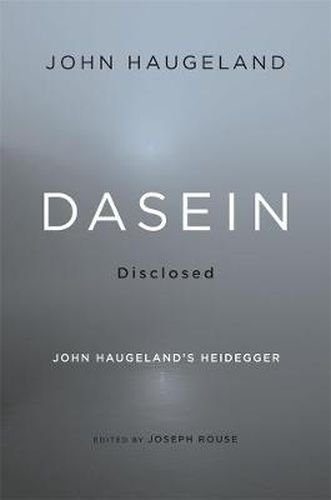 Cover image for Dasein Disclosed: John Haugeland's Heidegger