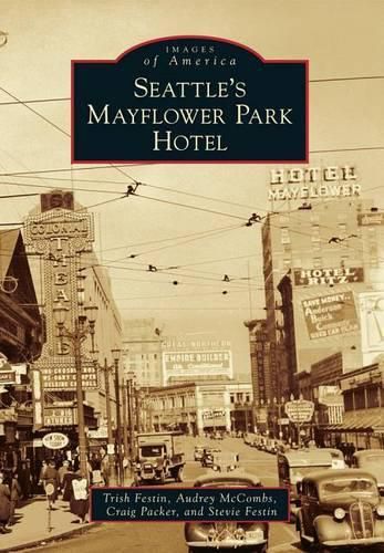 Cover image for Seattle's Mayflower Park Hotel