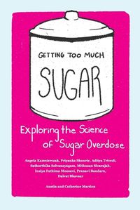 Cover image for Getting Too Much Sugar Exploring the Science of Sugar Overdose