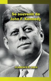 Cover image for Se souvenir de John F. Kennedy