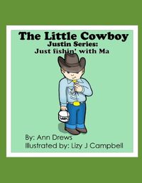 Cover image for The Little Cowboy Justin Series