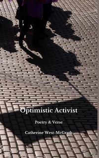 Cover image for Optimistic Activist: Poetry and Verse