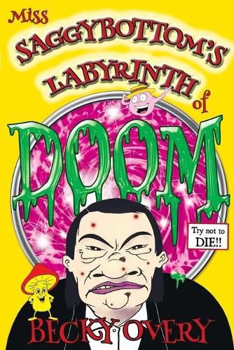 Cover image for Miss Saggybottom's Labyrinth of Doom