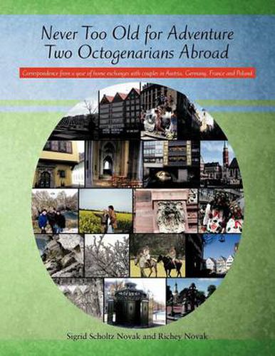 Cover image for Never Too Old for Adventure Two Octogenarians Abroad