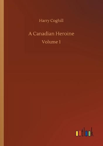 Cover image for A Canadian Heroine