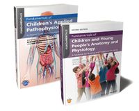 Cover image for Fundamentals of Children's Anatomy, Physiology and  Pathophysiology Bundle