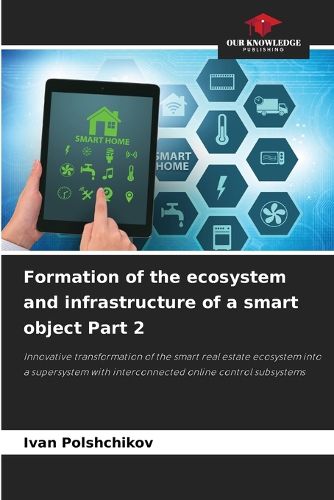 Cover image for Formation of the ecosystem and infrastructure of a smart object Part 2