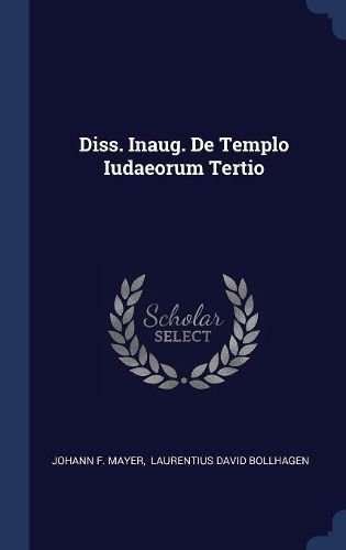 Cover image for Diss. Inaug. de Templo Iudaeorum Tertio