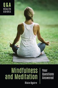 Cover image for Mindfulness and Meditation: Your Questions Answered