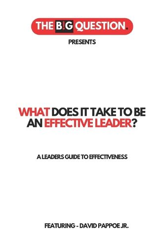 Cover image for What Does It Take to Be an Effective Leader?