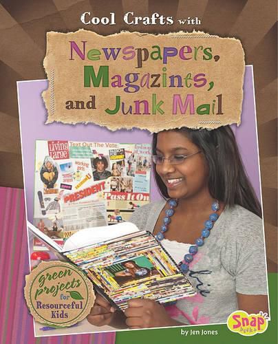 Cover image for Cool Crafts with Newspapers, Magazines, and Junk Mail: Green Projects for Resourceful Kids