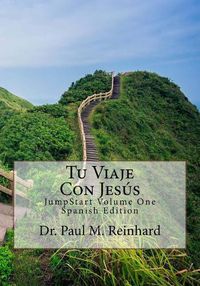 Cover image for Tu Viaje Con Jes s: JumpStart Volume One Spanish Edition