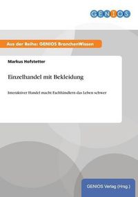 Cover image for Einzelhandel mit Bekleidung: Interaktiver Handel macht Fachhandlern das Leben schwer