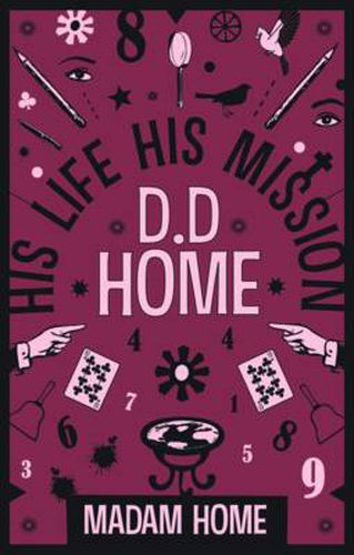 Cover image for D D Home: His Life His Mission