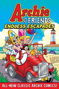 Cover image for Archie & Friends: Endless Escapades
