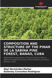 Cover image for Composition and Structure of the Pinar de la Sabina Pine Forest, Banao, Cuba