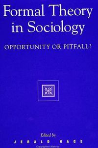 Cover image for Formal Theory in Sociology: Opportunity or Pitfall?