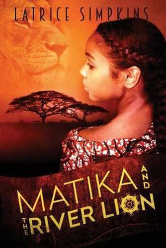 Cover image for Matika and the River Lion