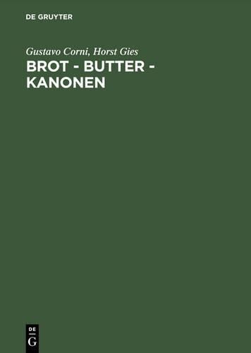 Cover image for Brot, Butter, Kanonen: Die Ernaehrungswirtschaft in Deutschland unter der Diktatur Hitlers