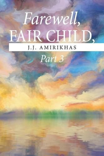 Cover image for Farewell, Fair Child, Part 3