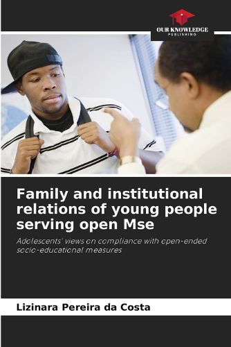 Cover image for Family and institutional relations of young people serving open Mse