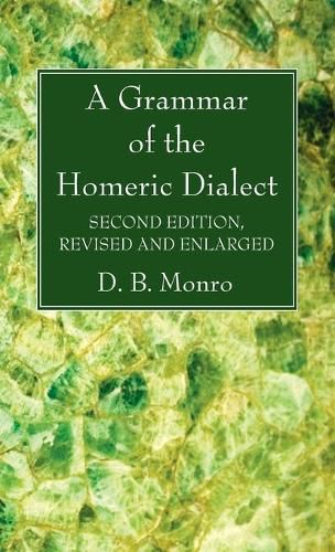 Cover image for A Grammar of the Homeric Dialect, Second Edition, Revised and Enlarged