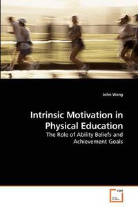 Cover image for Intrinsic Motivation in Physical Education