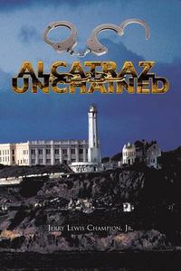 Cover image for Alcatraz Unchained