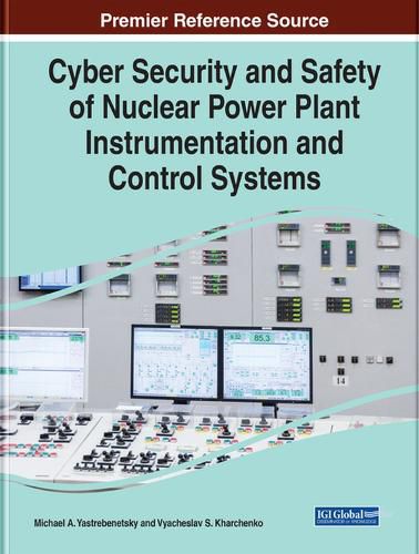 Cover image for Cyber Security and Safety of Nuclear Power Plant Instrumentation and Control Systems