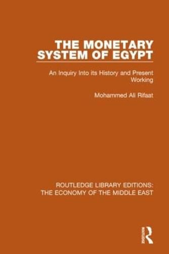 Cover image for The Monetary System of Egypt: An Inquiry Into Its History and Present Working