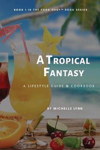 Cover image for A Tropical Fantasy