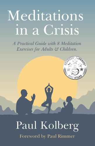 Cover image for Meditations in a Crisis: A Practical Guide with 8 Meditation Exercises for Adults & Children